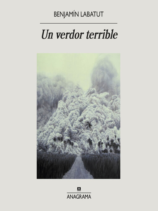 Title details for Un verdor terrible by Benjamín Labatut - Available